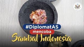 #DiplomatAS Mencoba Sambal Indonesia