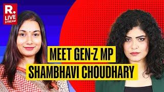 LIVE Republic Speaks To Gen Z MP Shambhavi Choudhary  Youngest MP in 18th Lok Sabha The Interview