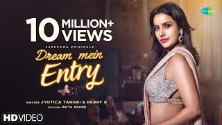 Dream Mein Entry  Jyotica Tangri  Priya Anand  Parry G  Gourov Dasgupta  Latest Songs 2021