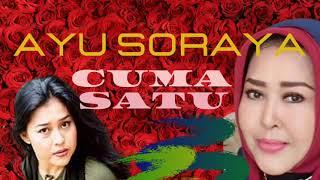 Ayu Soraya  Cuma Satu