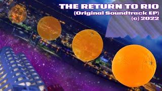 The Return To Rio Original Soundtrack EP 12.25.22