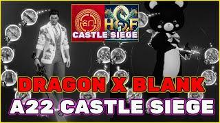 DRAGON X BLANK PT VS TTS NK UNOO  PT AT A22 CASTLE SIEGE  FAMOUS FAMILY VS HOFR  MIR4