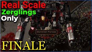 Real-Scale Zerglings Only - Finale