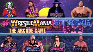 WWF WrestleMania The Arcade Game STREAM #13. FREEPLAYS.