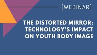 The Distorted Mirror Technologys Impact on Youth Body Image