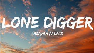 Caravan Palace-Lone Digger Lyrics Video