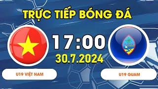 U19 VIỆT NAM - U19 GUAM  CÁC NGÔI SAO TRẺ THI NHAU TỎA SÁNG