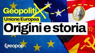 Storia dellUnione Europea in sintesi i motivi della sua origine e come si è evoluta fino ad oggi