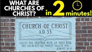 Church of Christ Explained in 2 minutes