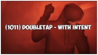 1011 DoubleTap - With Intent Lyrics  UNCENSORED