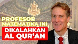 Kisah Mualaf Profesor Matematika Ini Dikalahkan Al Quran