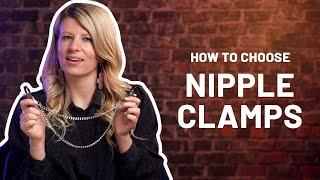 Doing It - How do I choose the perfect nipple clamps for pleasure?