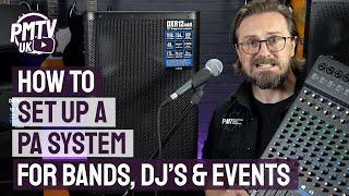 How To Set Up A PA System - 3 Easy Steps For Bands Singers & DJs