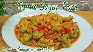 Tumis Sayur Pare Lezat dan Tidak Pahit