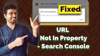 URL not in Property  Search Console Error Resolved - OK Ravi