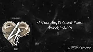 NBA YoungBoy Ft. Quando Rondo - Nobody Hold MeLyrics