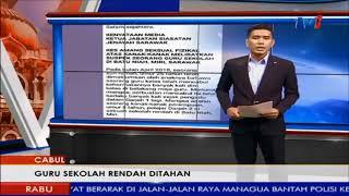 CABUL – GURU SEKOLAH RENDAH DITAHAN 25 APRIL 2018