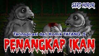 PENANGKAP IKAN  ANIMASI KARTUN HOROR  #133