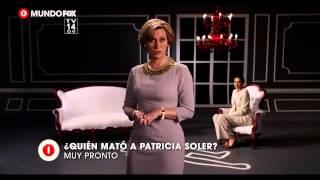 ¿Quién Mató a Patricia Soler? - PROMO Alba y Carmen MundoFOX