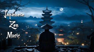 Calm the Mind on Peaceful Night - Japanese Zen Music For Meditation Healing Soothing
