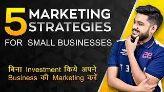 Top 5 Marketing Strategies for Small Business  Best Marketing Tricks  2021