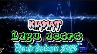 Lagu acara Kiamat Remix terbaru 2023 #laguacararemix #laguacaraterbaru #soundviraltiktok