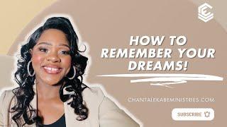 Why You Keep Forgetting Your Dreams & What To Do To Remember Them  Gods Word with Chantal Ekabe