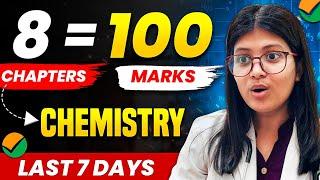 8 Chapters = 100 Marks Chemistry Last 7 days  NEET 2024 Last chance dont miss it 
