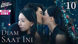 【Indo Sub】Diam Saat Ini  EP10   Moment Of Silence  此刻无声