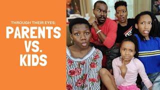 THROUGH THEIR EYES  KIDS VS PARENTS  FAMILY