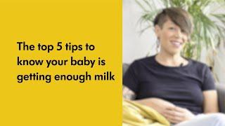 The top 5 tips to know your baby is getting enough milk
