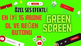 EN İYİ 15 Abone Ol ve Beğen Butonu Green Screen  ÖZEL SES EFEKTLİ