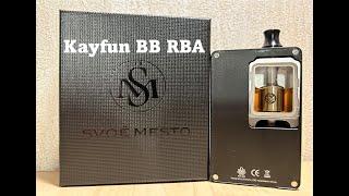 Svoemesto Kayfun BB {RBA} How does it compare to my Kayfun MTL RTA’s   Would i buy this one??