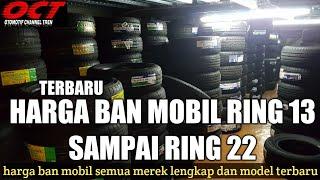 HARGA BAN MOBIL RING 13 SAMPAI RING 17 MODEL DAN MEREK LENGKAP  HARGA BAN MOBIL TERBARU REVIEW