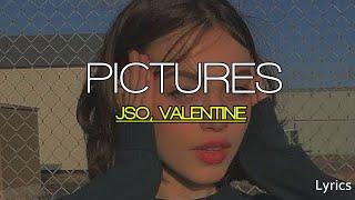 Pictures - JSO Valentine lyrics