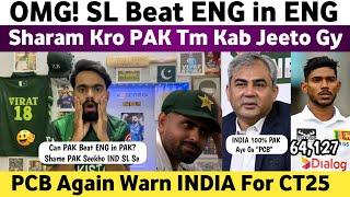 OMG SL Beat Eng in Eng Pak  Crying  PCB Mohsin Naqvi Warn India For CT25  Pak Media on India 