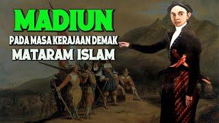 SEJARAH MADIUN PADA MASA KERAJAAN DEMAK - MATARAM ISLAM