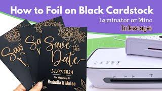 How to Foil on Black Cardstock Gold Foil Wedding Cards using Inkscape