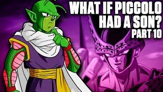 What If PICCOLO had a SON? 10