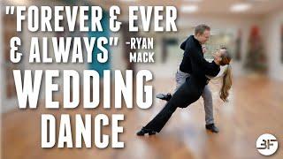 Ryan Mack Forever and Ever and Always Wedding Dance Choreography
