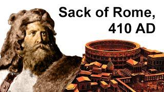 Sack of Rome by Visigoths led by King Alaric in 410