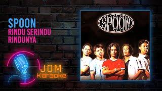 Spoon - Rindu Serindu Rindunya Official Karaoke Video