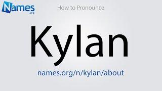 How to Pronounce Kylan