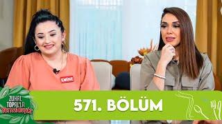 Zuhal Topalla Yemekteyiz 571. Bölüm @Yemekteyiz