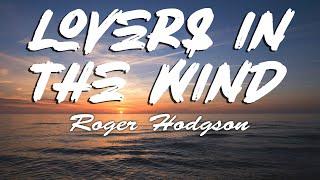 Roger Hodgson - Lovers in the Wind Lyrics