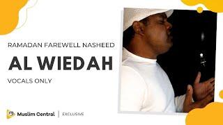 Exclusive Nasheed - Farewell Ramadan Al Wiedah