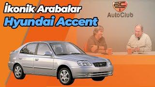 İKONİK OTOMOBİLLER-18  HYUNDAI ACCENT  AutoClub