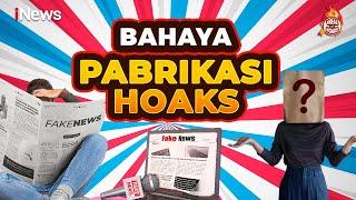 Bahaya Pabrikasi Hoaks Potensi Ujaran Kebencian Menjamur  Viral tapi Hoaks