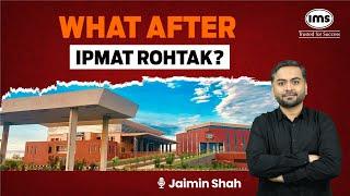 What to do after IPMAT Rohtak 2024? Target IPMAT Indore 2024  Complete Roadmap by Jaimin Shah