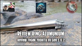 Review Tegek Yoshita VR Gen 1 & 2  Review Ring Alumunium By EVO Costom